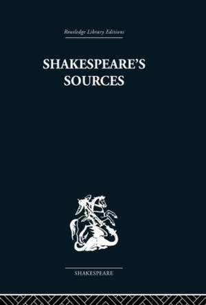 Shakespeare's Sources: Comedies and Tragedies de Kenneth Muir