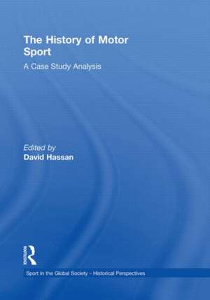 The History of Motor Sport: A Case Study Analysis de David Hassan