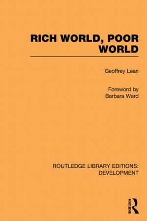 Rich World, Poor World de Geoffrey Lean