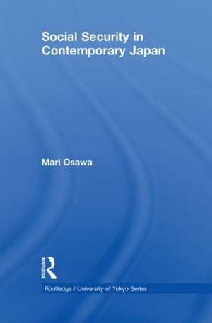 Social Security in Contemporary Japan de Mari Osawa