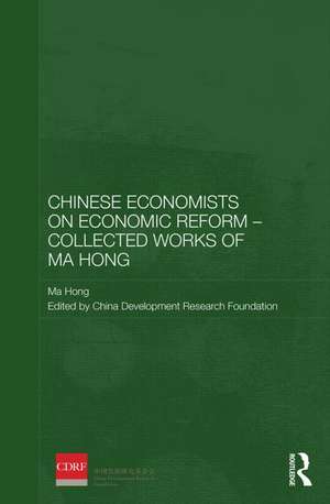 Chinese Economists on Economic Reform - Collected Works of Ma Hong de Ma Hong