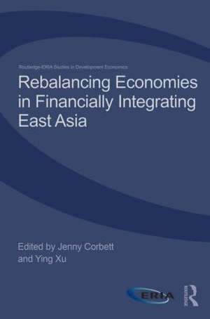 Rebalancing Economies in Financially Integrating East Asia de Jenny Corbett