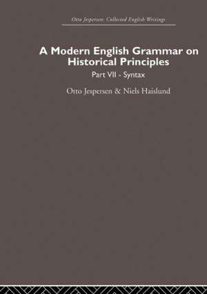 A Modern English Grammar on Historical Principles: Volume 7. Syntax de Otto Jespersen