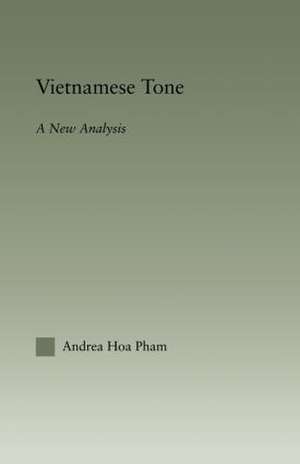 Vietnamese Tone: A New Analysis de Andrea Hoa Pham