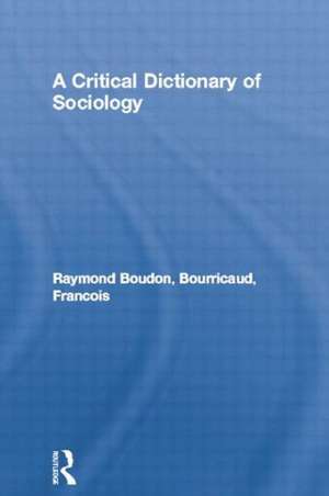 A Critical Dictionary of Sociology de Raymond Boudon