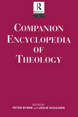 Companion Encyclopedia of Theology de Peter Byrne