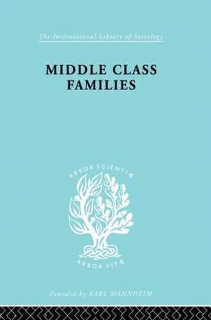 Middle Class Families de Colin Bell