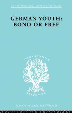 German Youth:Bond or Free Ils 145 de Howard Paul Becker