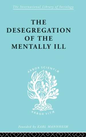 The Desegregation of the Mentally Ill de Marian W. Hamilton