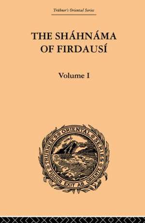 The Shahnama of Firdausi: Volume I de Arthur George Warner