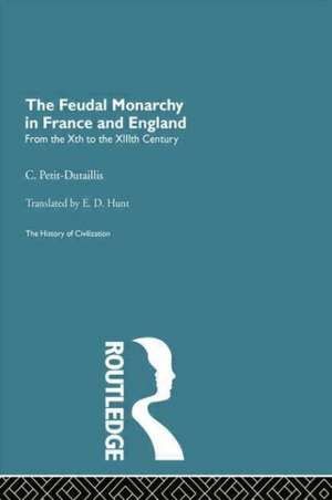 The Feudal Monarchy in France and England de C. Petit-Dutaillis