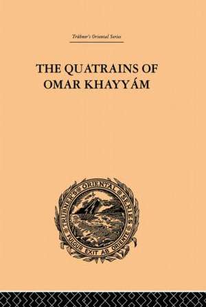 The Quatrains of Omar Khayyam de E.H. Whinfield