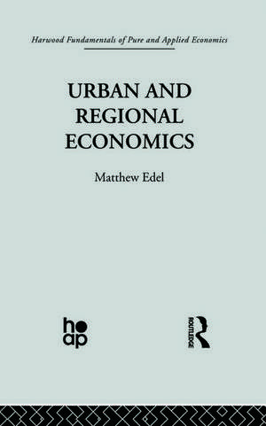 Urban and Regional Economics: Marxist Perspectives de M. Edel