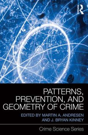 Patterns, Prevention, and Geometry of Crime de Martin A. Andresen