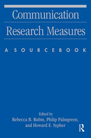 Communication Research Measures: A Sourcebook de Rebecca B. Rubin