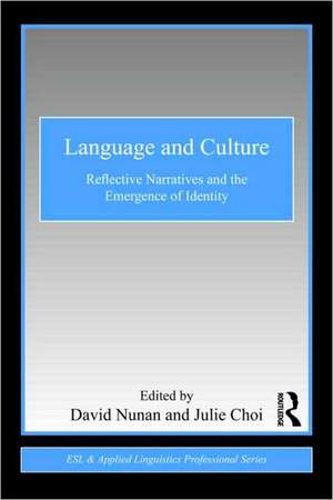 Language and Culture: Reflective Narratives and the Emergence of Identity de David Nunan