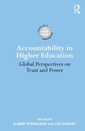 Accountability in Higher Education: Global Perspectives on Trust and Power de Bjorn Stensaker