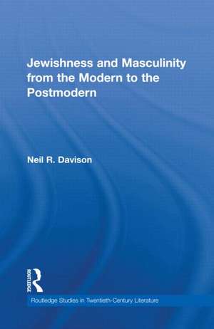 Jewishness and Masculinity from the Modern to the Postmodern de Neil R. Davison