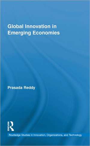 Global Innovation in Emerging Economies de Prasada Reddy