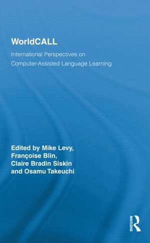 WorldCALL: International Perspectives on Computer-Assisted Language Learning de Mike Levy