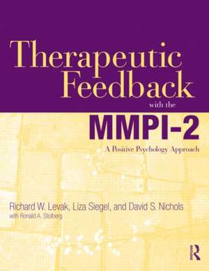 Therapeutic Feedback with the MMPI-2: A Positive Psychology Approach de Richard W. Levak