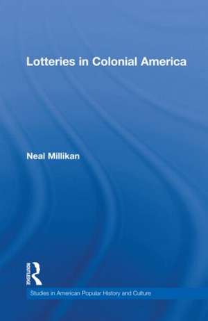 Lotteries in Colonial America de Neal Millikan