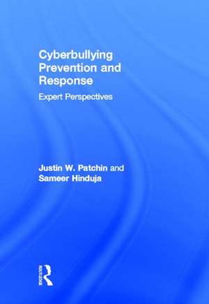 Cyberbullying Prevention and Response: Expert Perspectives de Justin W. Patchin