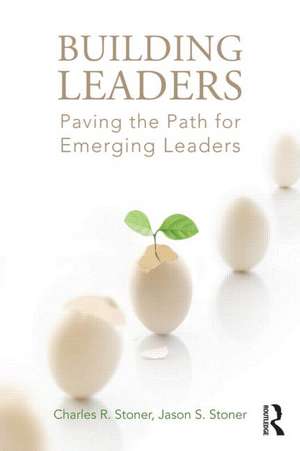 Building Leaders: Paving the Path for Emerging Leaders de Charles Stoner