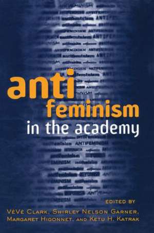 Anti-feminism in the Academy de Veve Clark