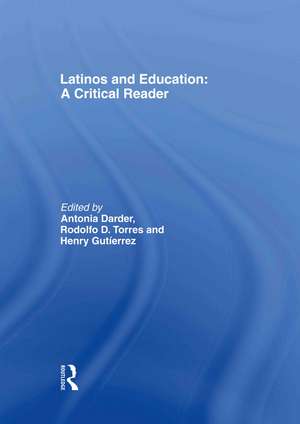 Latinos and Education: A Critical Reader de Antonia Darder