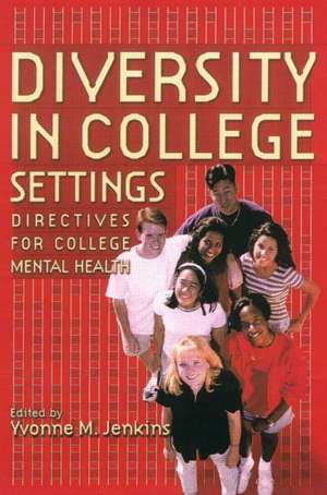 Diversity in College Settings: Directives for Helping Professionals de Yvonne M. Jenkins