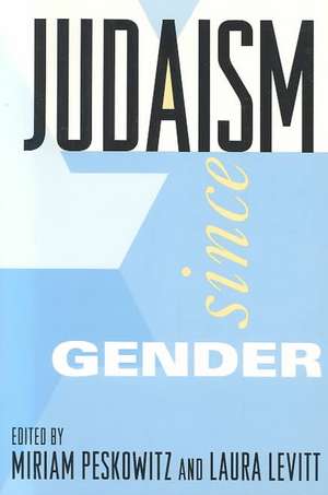 Judaism Since Gender de Miriam Peskowitz