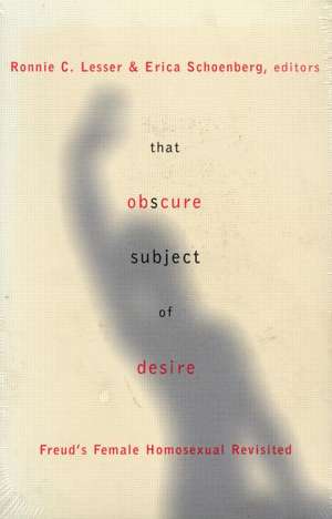 That Obscure Subject of Desire: Freud's Female Homosexual Revisited de Ronnie Lesser