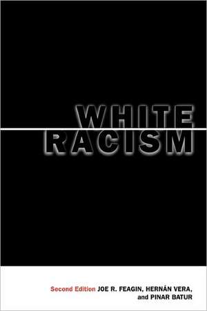 White Racism: The Basics de Joe R. Feagin