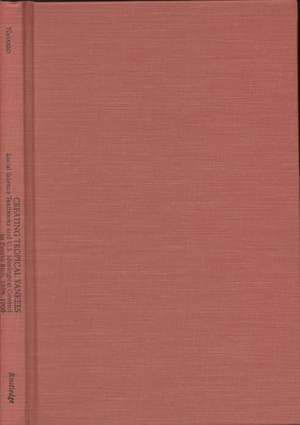 Creating Tropical Yankees: Social Science Textbooks and U.S. Ideological Control in Puerto Rico, 1898-1908 de Jose-Manuel Navarro