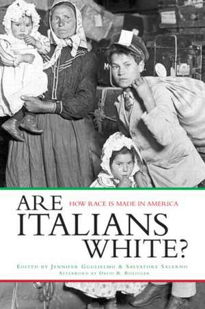 Are Italians White?: How Race is Made in America de Jennifer Guglielmo