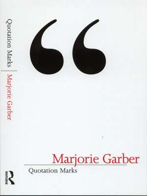 Quotation Marks de Marjorie Garber