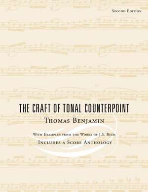 The Craft of Tonal Counterpoint de Thomas Benjamin