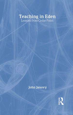 Teaching in Eden: Lessons from Cedar Point de Jr. John Janovy