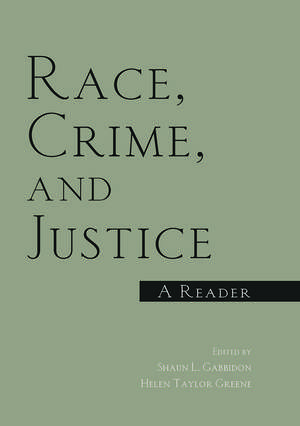 Race, Crime, and Justice: A Reader de Shaun Gabbidon