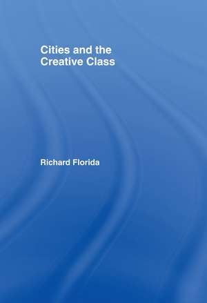 Cities and the Creative Class de Richard Florida