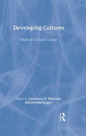 Developing Cultures: Essays on Cultural Change de Lawrence E. Harrison