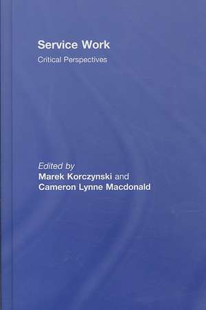 Service Work: Critical Perspectives de Cameron MacDonald