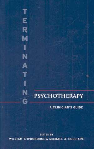 Terminating Psychotherapy: A Clinician's Guide de William T. O'Donohue