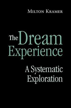 The Dream Experience: A Systematic Exploration de Milton Kramer