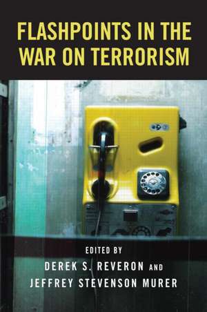 Flashpoints in the War on Terrorism de Derek S. Reveron