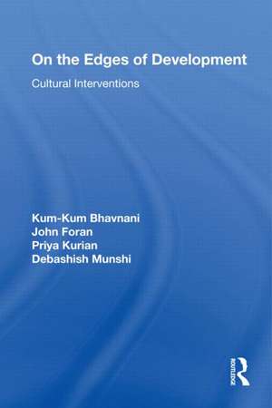 On the Edges of Development: Cultural Interventions de Kum-Kum Bhavnani