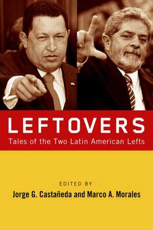 Leftovers: Tales of the Latin American Left de Jorge G. Castañeda