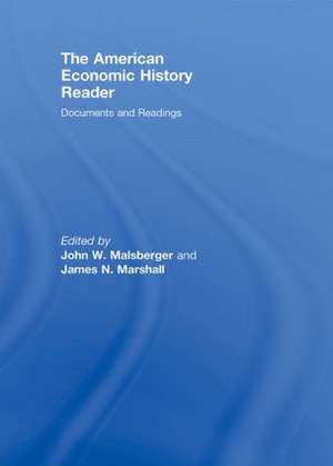 The American Economic History Reader: Documents and Readings de John W. Malsberger