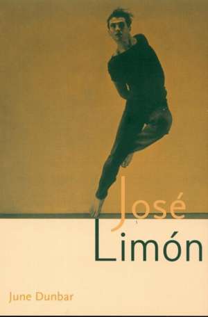 Jose Limon: An Artist Re-viewed de June Dunbar